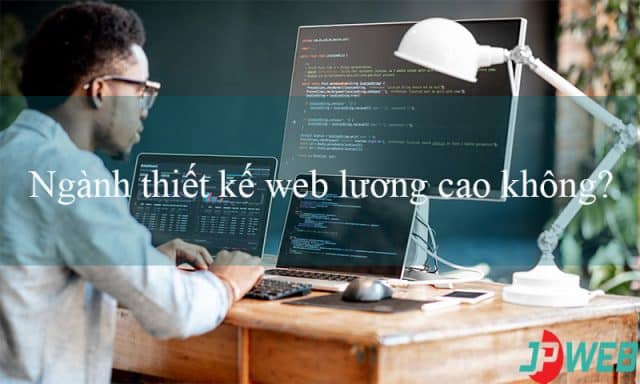 Thiết kế Website lương có cao không?